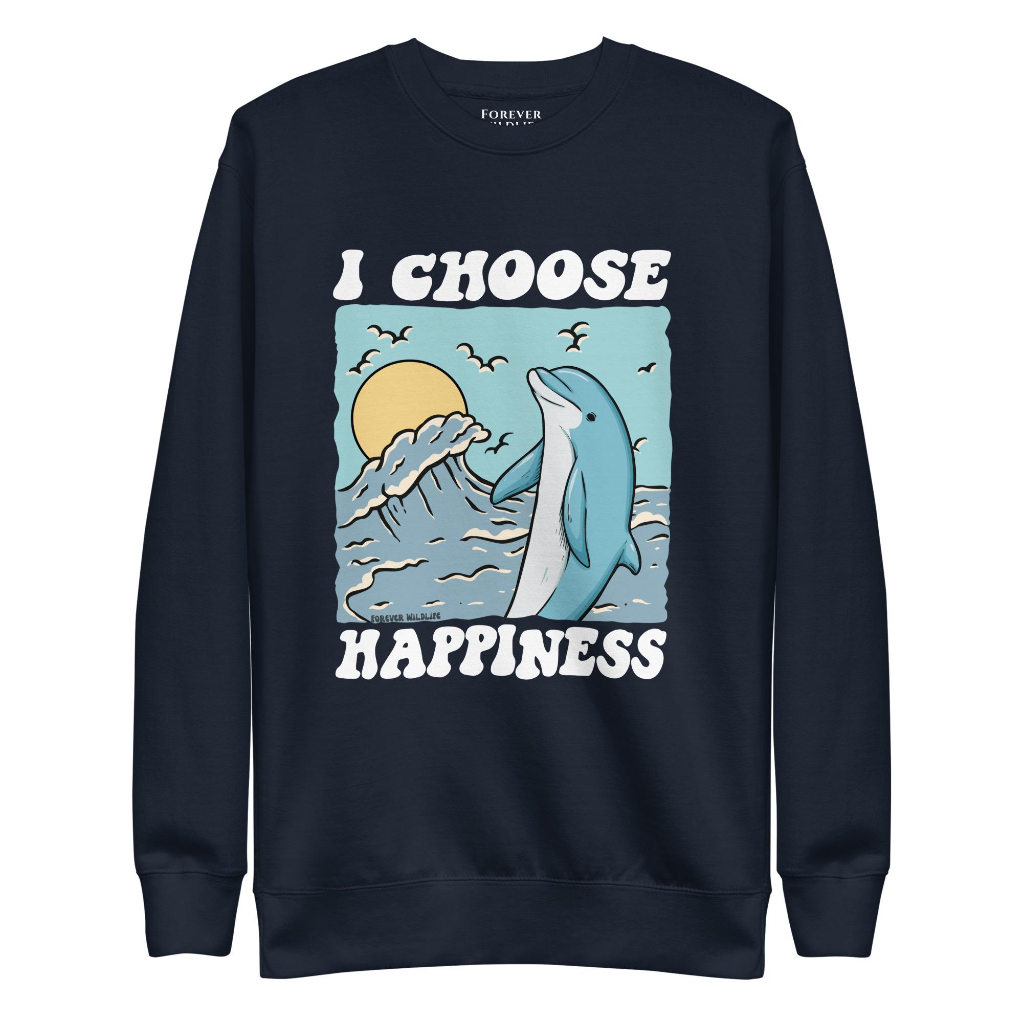 Dolphin Sweatshirt in Navy-Premium Wildlife Animal Inspiration Sweatshirt Design with 'I Choose Happiness' text, part of Wildlife Sweatshirts & Clothing from Forever Wildlife.