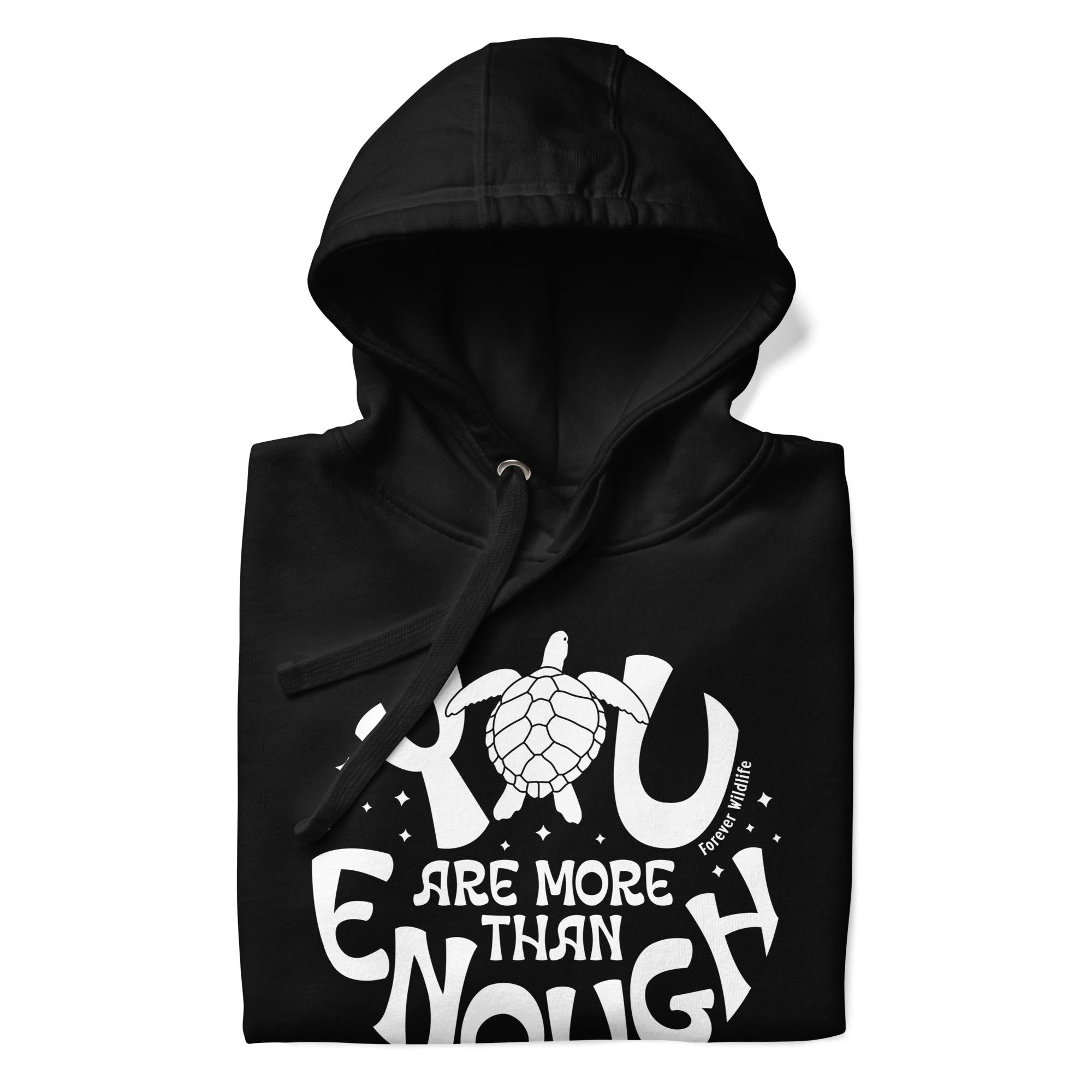 Sea Turtle Hoodie in Black – Premium Wildlife Animal Inspirational Hoodie Design with YOu Are More Than Enough text, part of Wildlife Hoodies & Clothing from Forever Wildlife