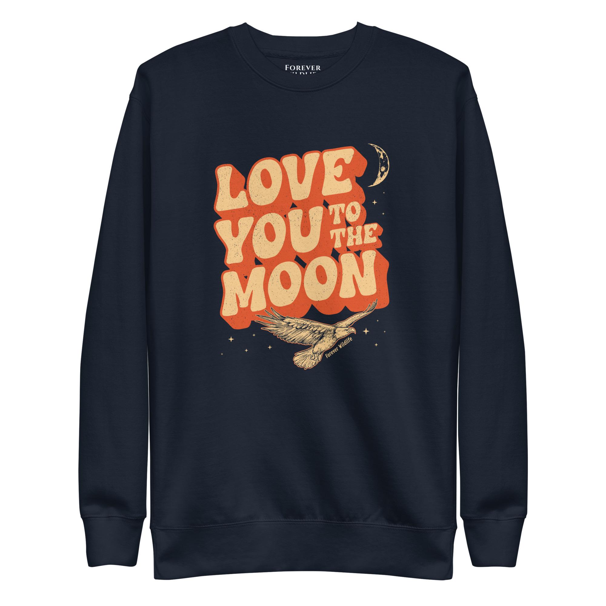 Eagle Sweatshirt in Navy-Premium Wildlife Animal Inspiration Sweatshirt Design with 'Love You To The Moon' text, part of Wildlife Sweatshirts & Clothing from Forever Wildlife.