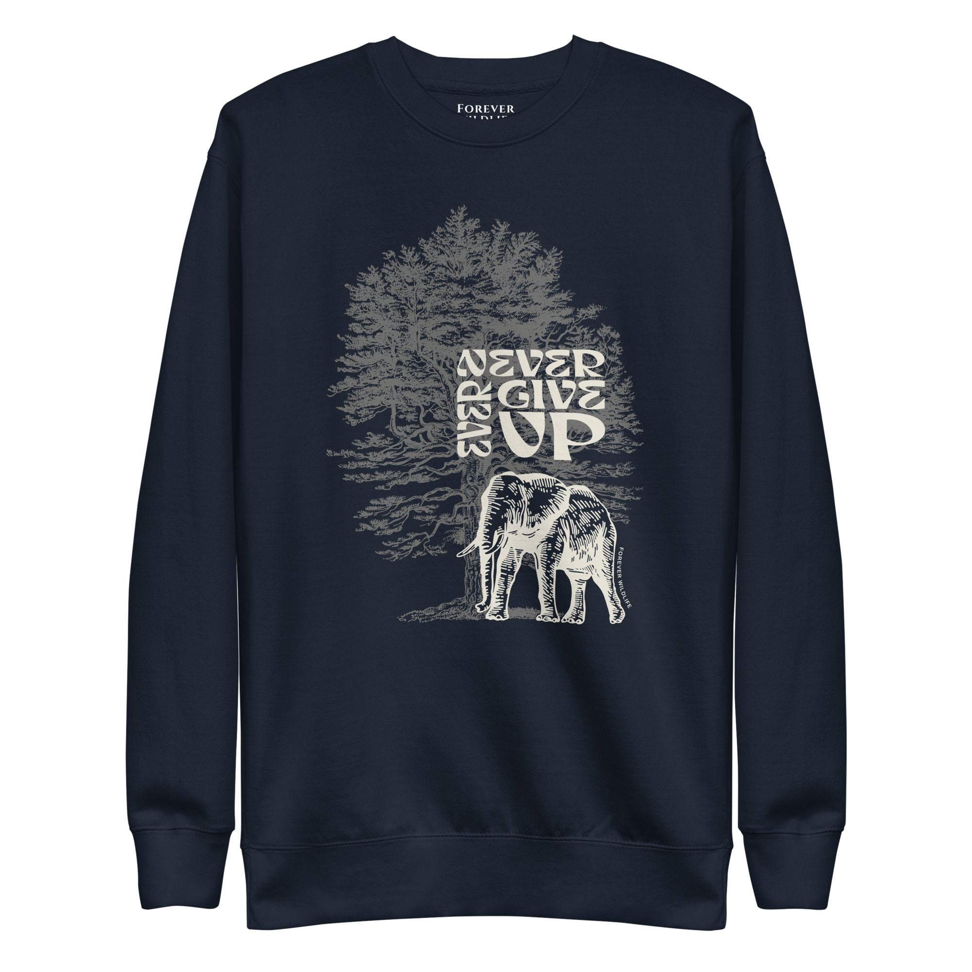 Elephant Sweatshirt in Navy-Premium Wildlife Animal Inspiration Sweatshirt Design with 'Never Ever Give Up' text, part of Wildlife Sweatshirts & Clothing from Forever Wildlife.