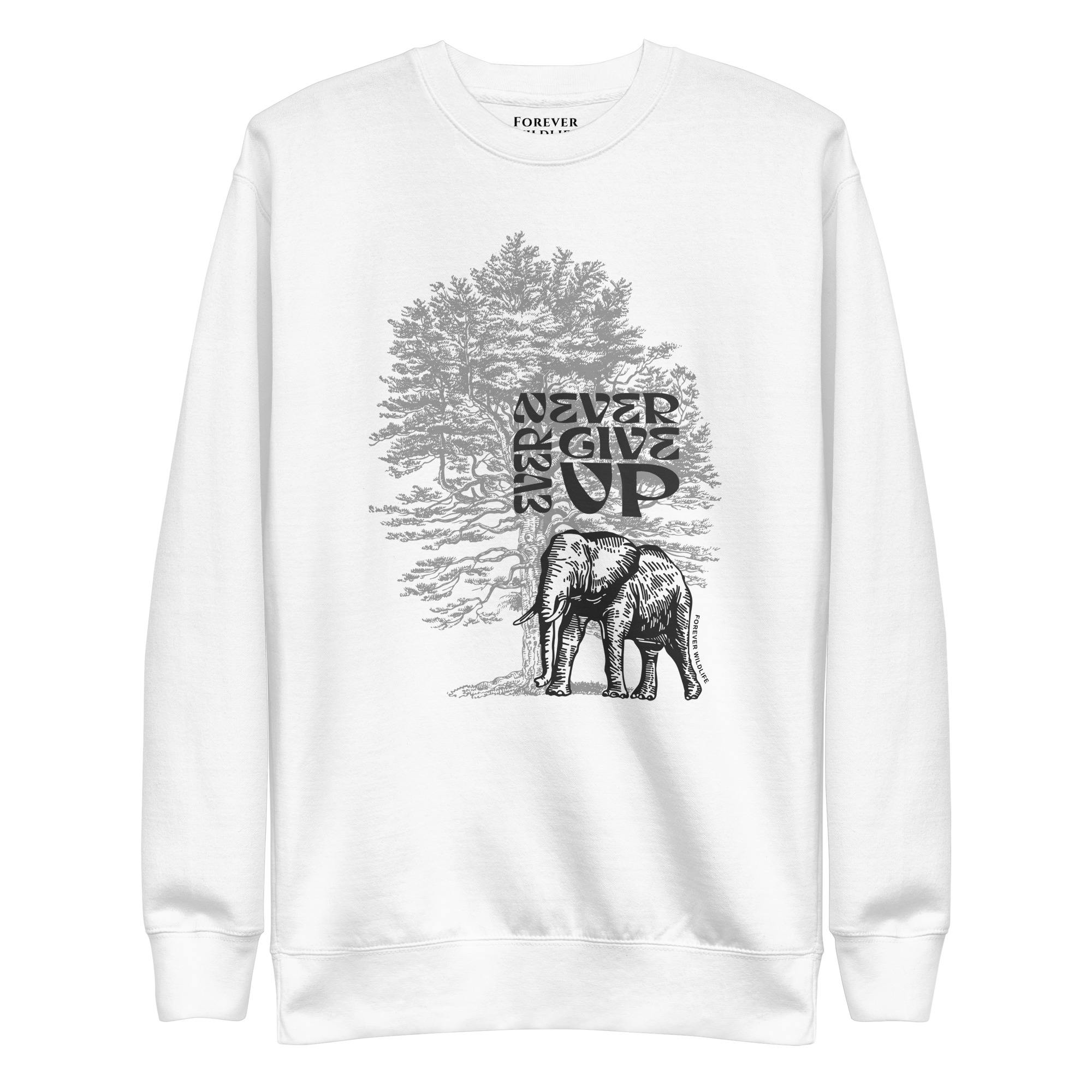 Elephant Sweatshirt in White-Premium Wildlife Animal Inspiration Sweatshirt Design with 'Never Ever Give Up' text, part of Wildlife Sweatshirts & Clothing from Forever Wildlife.