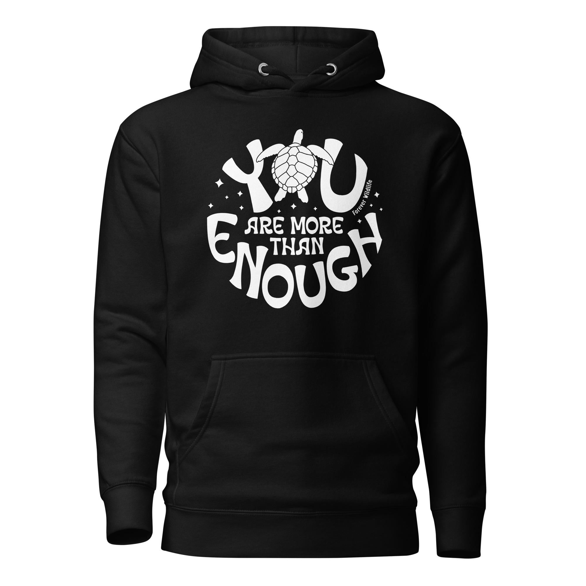 Sea Turtle Hoodie in Black – Premium Wildlife Animal Inspirational Hoodie Design with YOu Are More Than Enough text, part of Wildlife Hoodies & Clothing from Forever Wildlife