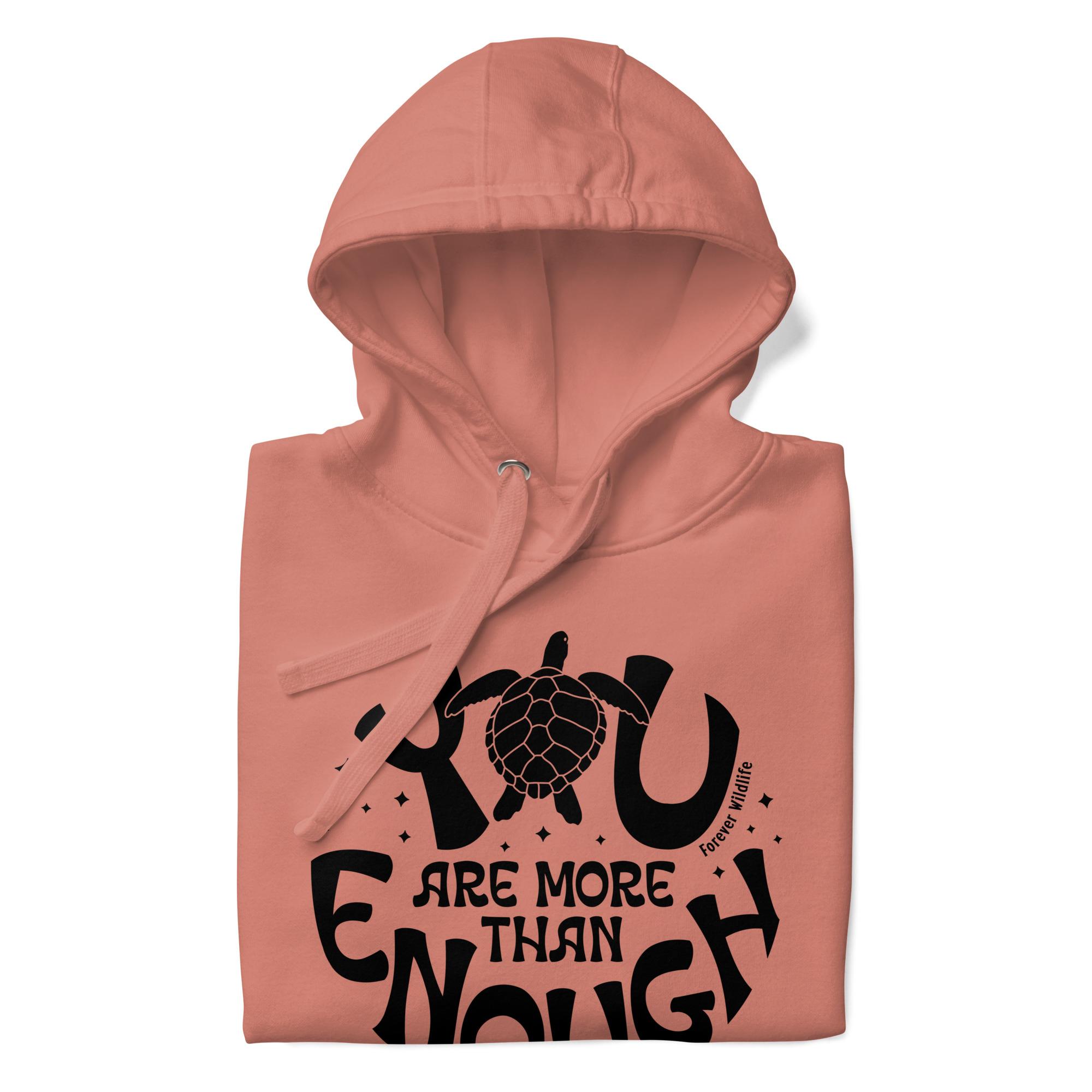 Sea Turtle Hoodie in Dusty Rose – Premium Wildlife Animal Inspirational Hoodie Design with YOu Are More Than Enough text, part of Wildlife Hoodies & Clothing from Forever Wildlife