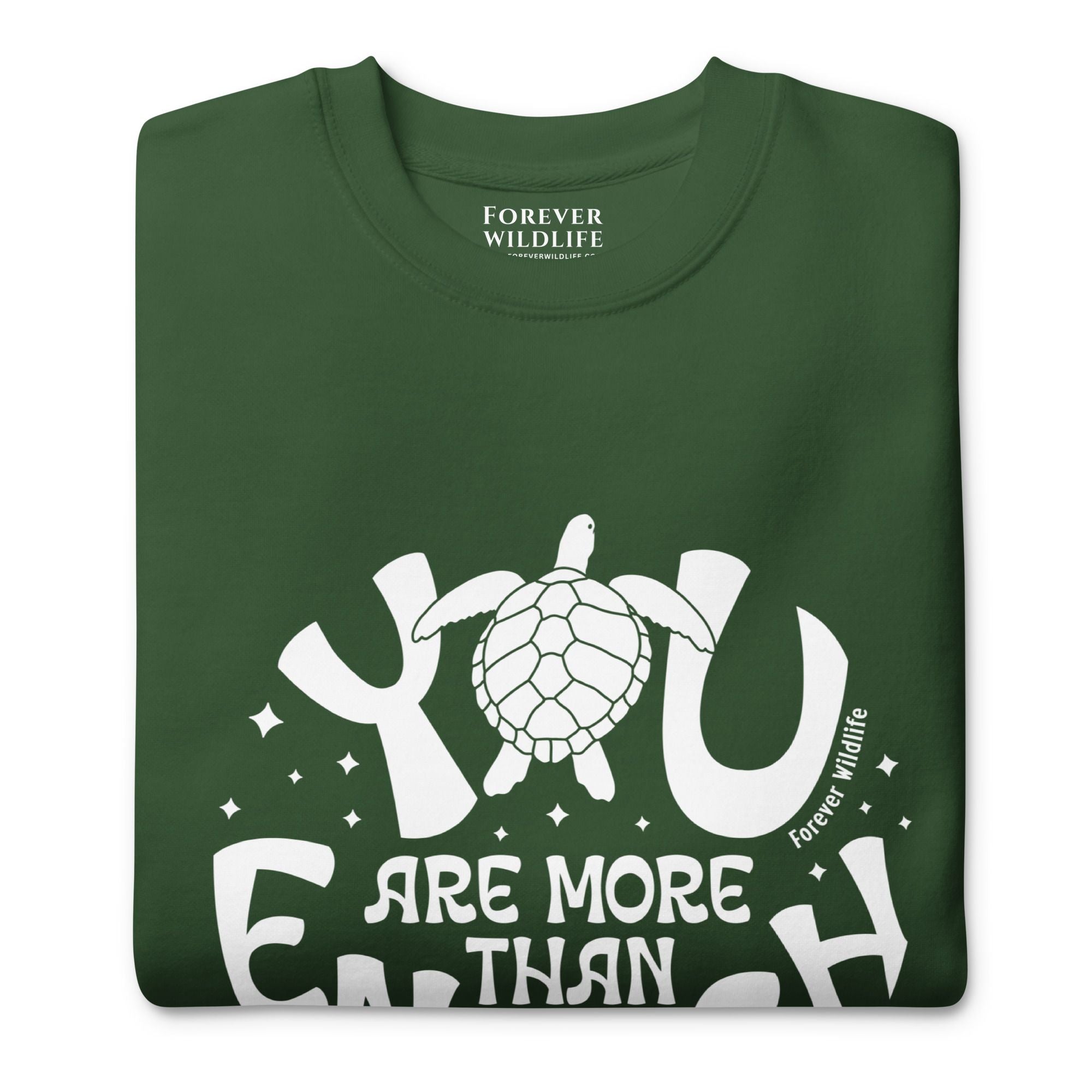 Sea Turtle Sweatshirt in Forest-Premium Wildlife Animal Inspiration Sweatshirt Design with 'You Are More Than Enough' text, part of Wildlife Sweatshirts & Clothing from Forever Wildlife.